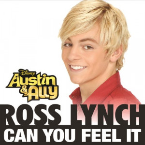 ... you feel it ross lynch can you feel it from austin ally itunes plus