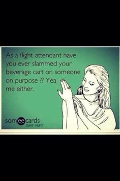 Flight Attendant Humor and Quotes