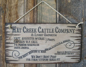 Hat Creek Cattle Company & Livery Emporium, Lonesome Dove Sign ...