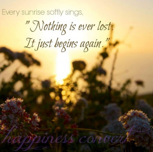 Sunrise quote via www.Facebook.com/HappinessConvert