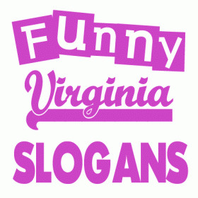 Funny Virginia Slogans Sayings