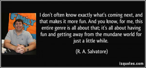 More R. A. Salvatore Quotes