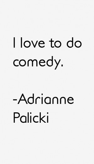 Adrianne Palicki Quotes amp Sayings