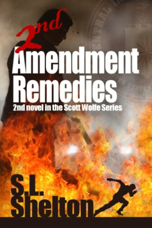 2nd Amendment Remedies (Scott Wolfe Series #2)