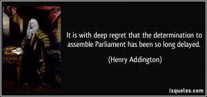 It is with deep regret that the determination to assemble Parliament ...