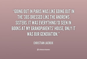 quote-Christian-Lacroix-going-out-in-paris-was-like-going-22739.png