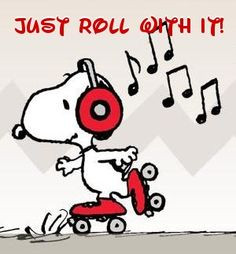... fear, tears, etc. Snoopy's go the best advice... learn to :