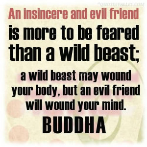 An insincere and evil friend is more to be feared