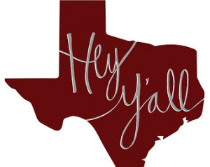 Texas State Print - Hey Y'all