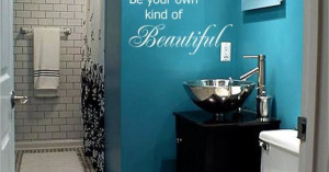 Great quote and cute bathroom…Love the color
