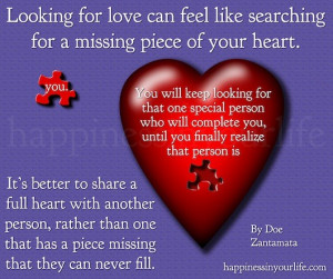 ... for a missing piece of your heart you will keep looking for that