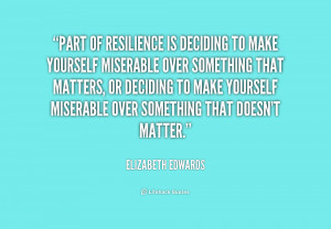 Elizabeth Edwards Resilience Quotes