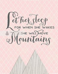 Nursery Art Print Let Her Sleep For When She Wakes She Will Move ...