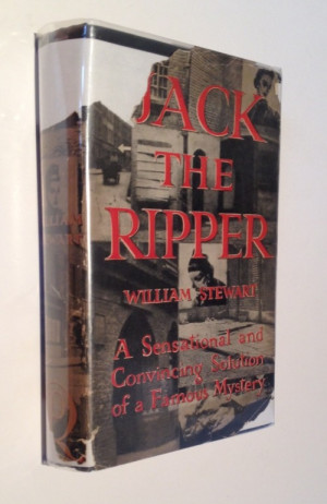 Jack the Ripper A New Theory by William Stewart First Edition Quality ...