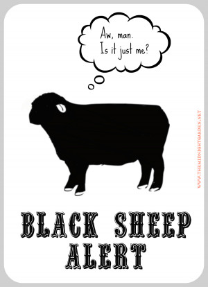 Funny Black Sheep Quotes Black sheep alert