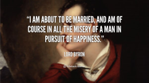 quote-Lord-Byron-i-am-about-to-be-married-and-54570.png