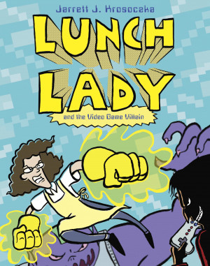 LUNCH_LADY_AND_THE_VIDEO_GAME_VILLAIN_-_high_res_cover.jpg