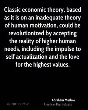 Classic economic theory, based as it is on an inadequate theory of ...