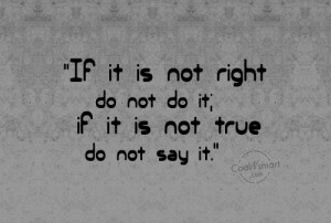 Honesty Quote: If it is not right do not... Honesty-(6)