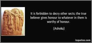 It is forbidden to decry other sects; the true believer gives honour ...