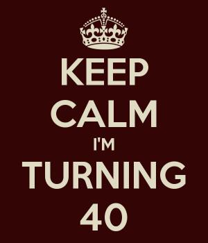 Turning 40 Sayings