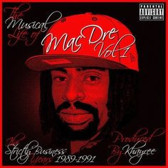 Mac Dre - The Musical Life Of Mac Dre Vol 1 - The Strictly Business ...