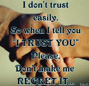 don't trust you easily