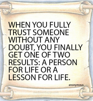 When you fully trust someone without any doubt, you finally get one of ...