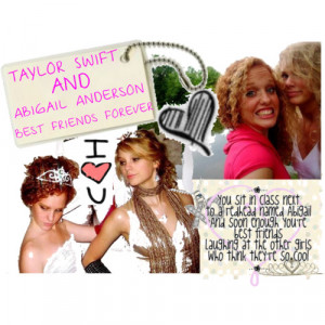 taylor swift and abigail anderson BFFS - Polyvore