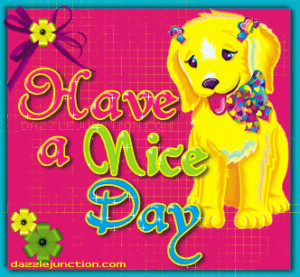 Nice Day Dog Cute quote