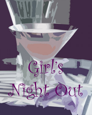 Girls Night Out Quotes