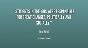 Students in the '60s were responsible for great changes, politically ...