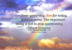 learn from yesterday quotes, live for today quotes, Albert einstein ...