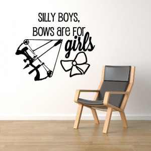 SILLY BOYS, BOWS ARE FOR GIRLS Vinyl wall quotes stickers sayings home ...