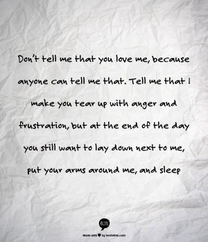 ... still want to lay down next to me, put your arms around me, and sleep