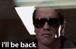 Famous quote from The Terminator (1984) starring Arnold Schwarzenegger ...