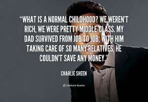 File Name : quote-Charlie-Sheen-what-is-a-normal-childhood-we-werent ...