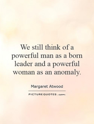 Powerful Quotes Power Quotes Leader Quotes Strong Woman Quotes