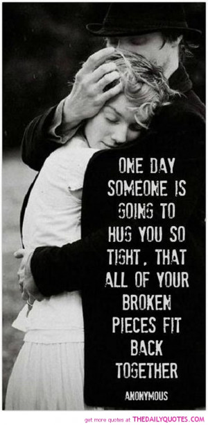 one-day-someone-is-going-to-hug-you-love-quotes-sayings-pictures.jpg