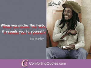 Quotes About Smoking Herb by Bob Marley | ComfortingQuotes.