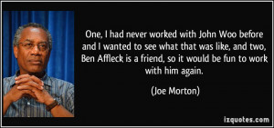 More Joe Morton Quotes