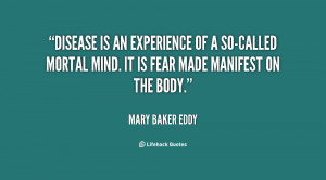 quote-Mary-Baker-Eddy-disease-is-an-experience-of-a-so-called-12386 ...