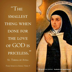 St. Teresa of Avila quotes. The Love of God is Priceless. Catholics ...