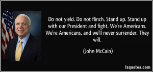 ... fight. We're Americans. We're Americans, and we'll never surrender