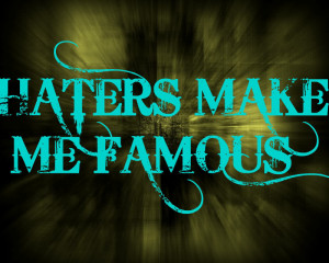 http://i235.photobucket.com/albums/ee126/alex1234_0/HATERS.jpg