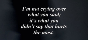 Cute Emo Love Quotes - I’m not crying over what you said It’s what ...