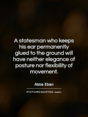 ... elegance of posture nor flexibility of movement Picture Quote #1