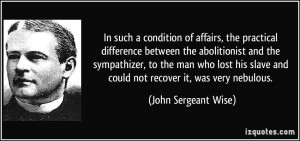 of affairs, the practical difference between the abolitionist ...