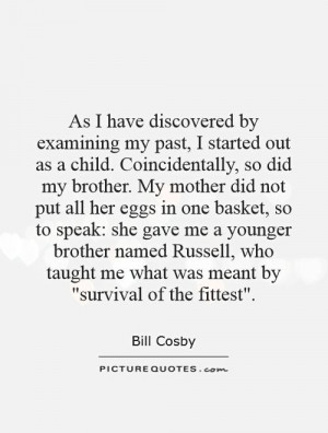 If you speak your mind and if it is true what you're saying, then I ...