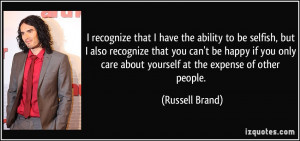 quote-i-recognize-that-i-have-the-ability-to-be-selfish-but-i-also ...